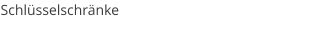 Schlsselschrnke
